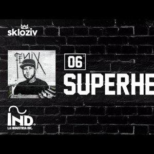 06 Superhéroe - Nicky Jam Ft Jbalvin Álbum Fénix