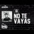 10 No Te Vayas - Nicky Jam Álbum Fénix