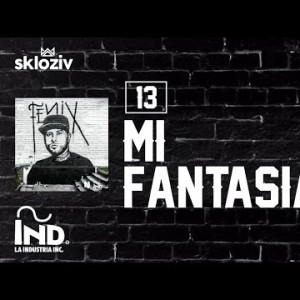 13 Mi Fantasía - Nicky Jam Ft Messiah Álbum Fénix
