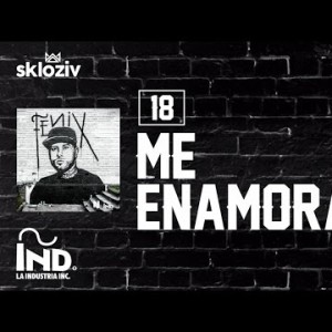 18 Me Enamoras - Nicky Jam Álbum Fénix