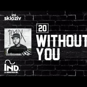 20 Without You - Nicky Jam Álbum Fénix