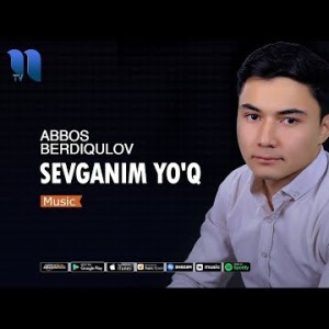 Abbos Berdiqulov - Sevganim Yoʼq
