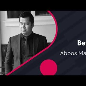 Abbos Mamadjanov - Bevafoyim