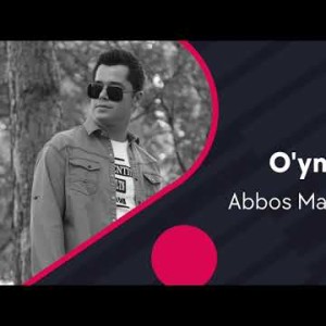 Abbos Mamadjanov - Oʼyna