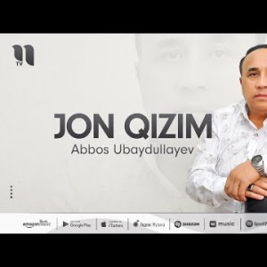 Abbos Ubaydullayev - Jon Qizim