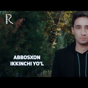 Abbosxon - Ikkinchi Yoʼl