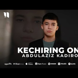 Abdulaziz Kadirov - Kechiring Ona