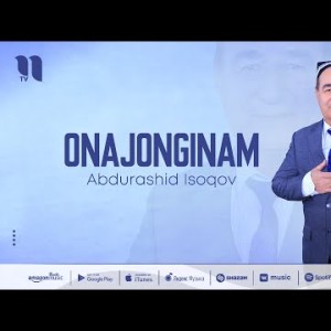 Abdurashid Isoqov - Onajonginam