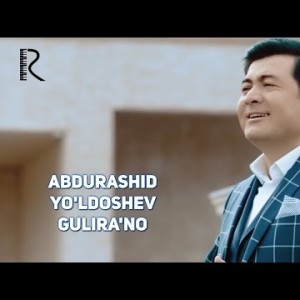 Abdurashid Yoʼldoshev - Guliraʼno