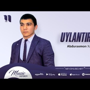 Abduraxmon Xakimjonov - Uylantirmang