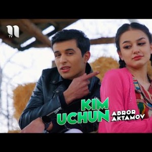 Abror Aktamov - Kim Uchun