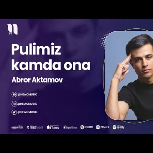 Abror Aktamov - Pulimiz Kamda Ona