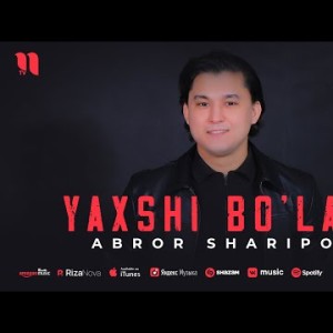 Abror Sharipov - Yaxshi Bo'ladi