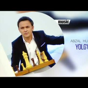 Abzal Husanov - Yolgʼonchi Yor