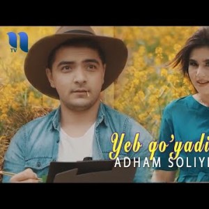 Adham Soliyev - Yeb Qoʼyadi