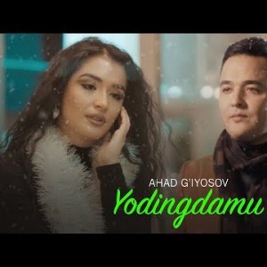 Ahad Gʼiyosov - Yodingdami