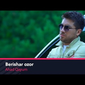 Ahad Qayum - Berishar Ozor