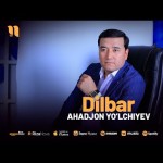 Ahadjon Yo’lchiyev - Dilbar