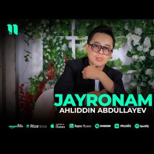 Ahliddin Abdullayev - Jayronam