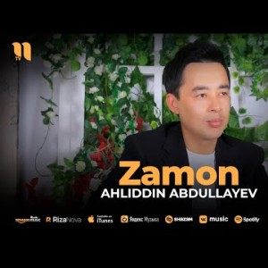Ahliddin Abdullayev - Zamon