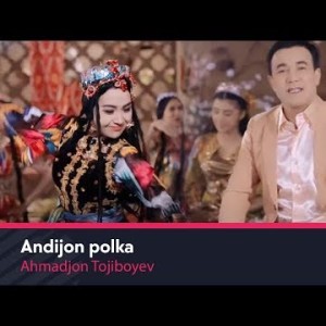 Ahmadjon Tojiboyev - Andijon Polka