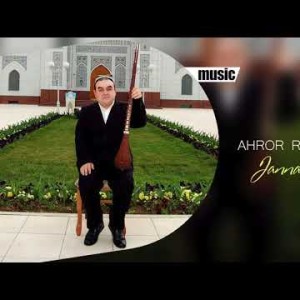 Ahror Rahmonov - Jannat Kerak Boʼlsa