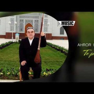 Ahror Rahmonov - To Padar Rozi Emas