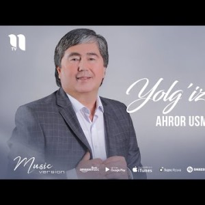 Ahror Usmonov - Yolgʼiz Ayol