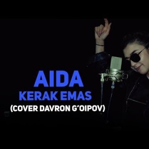 Aida - Kerak Emas Cover Davron Gʼoipov