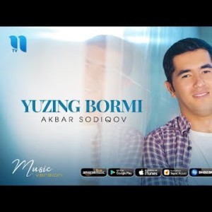 Akbar Sodiqov - Yuzing Bormi