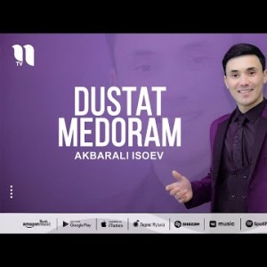 Akbarali Isoev - Dustat Medoram