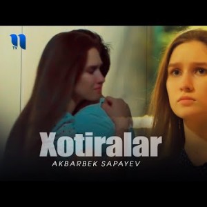Akbarbek Sapayev - Xotiralar