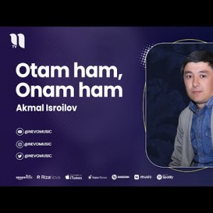 Akmal Isroilov - Otam Ham, Onam Ham