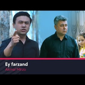 Akmal Mirzo - Ey Farzand