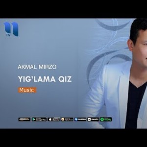 Akmal Mirzo - Yigʼlama Qiz