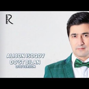 Alijon Isoqov - Doʼst Bilan