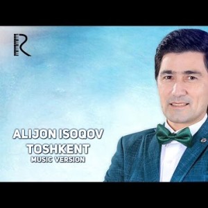 Alijon Isoqov - Toshkent