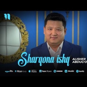 Alisher Abdug'ofurov - Sharqona Ishq