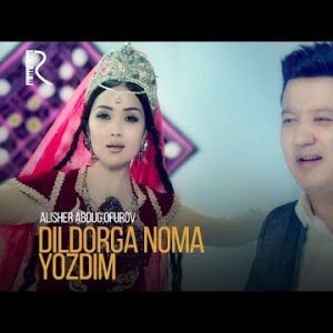 Alisher Abdugʼofurov - Dildorga Noma Yozdim