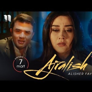 Alisher Fayz - Ajralish Tizer
