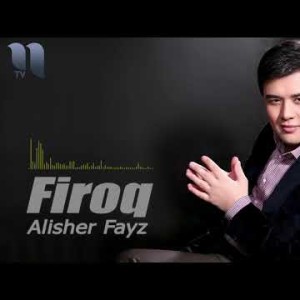 Alisher Fayz - Firoq