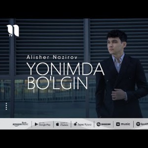 Alisher Nazirov - Yonimda Bo'lgin