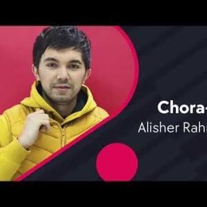 Alisher Rahmatullayev - Chora