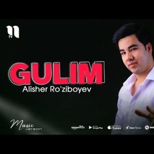 Alisher Roʼziboyev - Gulim