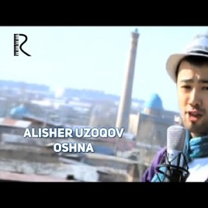 Alisher Uzoqov - Oshna