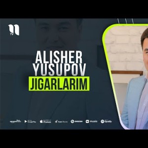 Alisher Yusupov - Jigarlarim