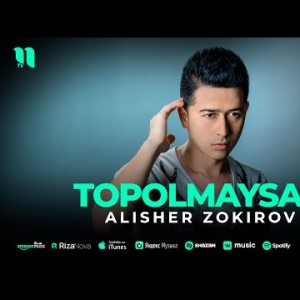 Alisher Zokirov - Topolmaysan