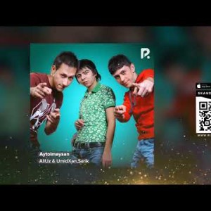 Aliuz, Umidxan, Sarik - Aytolmaysan Audio