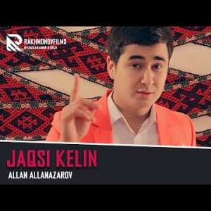 Allan Allanazarov - Jaqsi Kelin