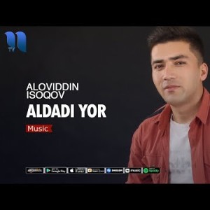 Aloviddin Isoqov - Aldadi Yor